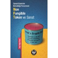 Sanat Eserinin Biricikliği Fenomeni Non-Fungible Token ve Sanat - Alp Doğu Eser
