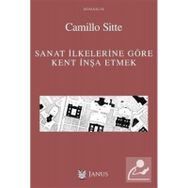Sanat İlkelerine Göre Kent İnşa Etmek - Camillo Sitte