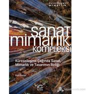 SANAT MIMARLIK KOMPLEKSI - HAL FOSTER