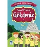 Sanat Peşinde Gökdeniz Paris - Dünya Turunda 4 - Vildan Özdemir