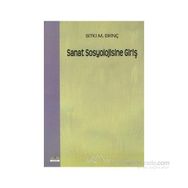 SANAT SOSYOLOJISINE GİRİŞ - SITKI M. ERİNÇ