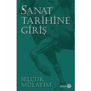 Sanat Tarihine Giriş - Selçuk Mülayim