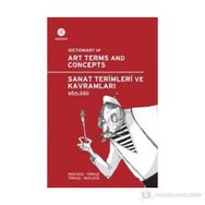 SANAT TERIMLERI VE KAVRAMLARI SÖZLÜĞÜ DICTIONARY OF ART TERMS AND CONCEPTS - GENEL
