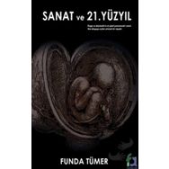 Sanat ve 21. Yüzyıl - Funda Tümer
