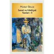 Sanat Ve Edebiyat Yazıları 2 - Murat Belge