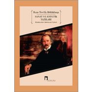 Sanat ve Estetik Yazıları - Rıza Tevfik Bölükbaşı