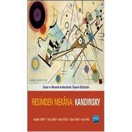 SANAT VE MIMARLIK ARAKESITINDE TASARIM STÜDYOLARI RESIMDEN MEKANA: KANDINSKY - MUTEBER ERBAY;TÜLAY ZORLU;BETÜL AKGÜL;DILARA ONUR;AYLIN ARAS