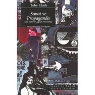 SANAT VE PROPAGANDA - TOBY CLARK