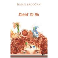 Sanat Ya Hu - İsmail Erdoğan