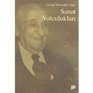 SANAT YOLCULUKLARI - CEVAD MEMDUH ALTAR