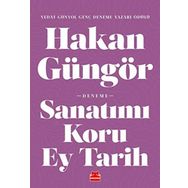 Sanatımı Koru Ey Tarih - Hakan Güngör