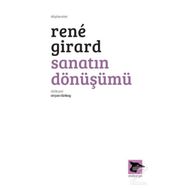Sanatın Dönüşümü - Rene Girard