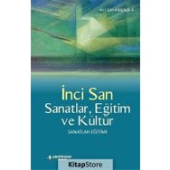 Sanatlar, Eğitim ve Kültür - İnci San
