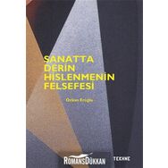 Sanatta Derin Hislenmenin Felsefesi - Özkan Eroğlu