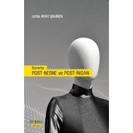 Sanatta Post-Nesne ve Post-İnsan - Rıfat Şahiner