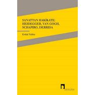 Sanattan Hakikate: Heidegger, Van Gogh, Schapiro, Derrida - Erdal Yıldız