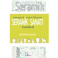 Sanayi Devrimi Öncesi Seramik Sanatı Tarihi - Kolektif