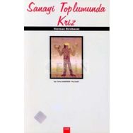 SANAYI TOPLUMUNDA KRIZ - NORMAN BIRNBAUM