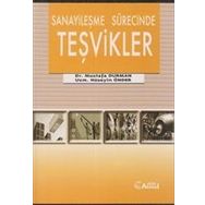 Sanayileşme Sürecinde Teşvikler - Mustafa Duman Hüseyin Önder