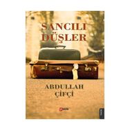 Sancılı Düşler - Abdullah Çifçi