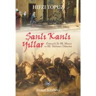 Şanlı Kanlı Yıllar - Hıfzı Topuz