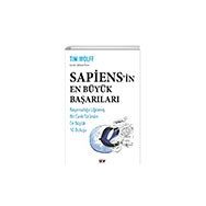 Sapiens in En Büyük Başarıları: Başarısızlığa Uğramış Bir Canlı Türünün En Büyük 10 Buluşu - Say Yayınları
