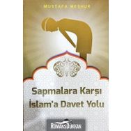 Sapmalara Karşı İslam’a Davet Yolu - Mustafa Meşhur