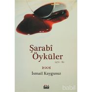 ŞARABİ ÖYKÜLER (1970-80) - İSMAİL KAYGUSUZ