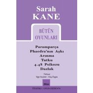 Sarah Kane Bütün Oyunları - Tiyatro Oyun Dizisi 674 - Mitos Boyut Yayınları