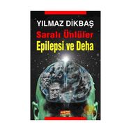 Saralı Ünlüler Epilepsi ve Deha - Yılmaz Dikbaş