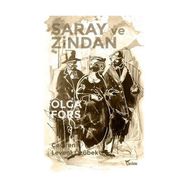 Saray ve Zindan - Olga Forş