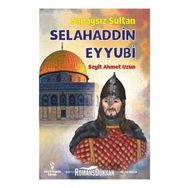 Saraysız Sultan Selahaddin Eyyubi - Seyit Ahmet Uzun