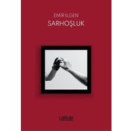 Sarhoşluk - Emir İlgen