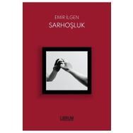 Sarhoşluk - Emir İlgen