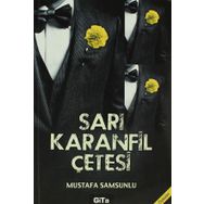 SARI KARANFIL ÇETESI - MUSTAFA SAMSUNLU