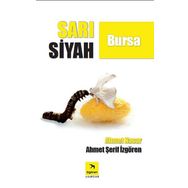 Sarı Siyah Bursa - Ahmet Şerif İzgören - Ahmet Nacar