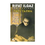 SARI YAZMA - RIFAT ILGAZ