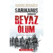 SARIKAMIŞ GERÇEĞİ "BEYAZ ÖLÜM" - HANRI BENAZUS (ISBN:9789944159340)