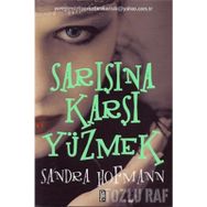 SARIŞINA KARŞI YÜZMEK - SANDRA HOFMANN