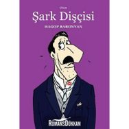ŞARK DİŞÇİSİ - HAGOP BARONYAN