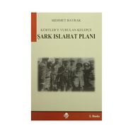 ŞARK ISLAHAT PLANI KÜRTLERE VURULAN KELEPÇE - MEHMET BAYRAKTAR