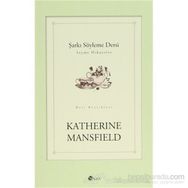 ŞARKI SÖYLEME DERSI - KATHERINE MANSFIELD