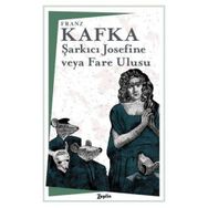 Şarkıcı Josefine veya Fare Ulusu - Franz Kafka