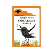 Şarkıcı Kara Karga - Aydoğan Yavaşlı