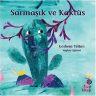 Sarmaşık ve Kaktüs - Görkem Yeltan