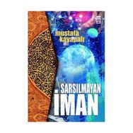 Sarsılmayan İman - Mustafa Kayapalı