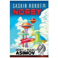 Şaşkın Robot Norby - Isaac Asimov - Janet Asimov