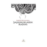 Şaşkınlıkların Kadını - Alberto Bevilacqua