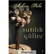 SATILIK GÜLLER - AYHAN PALA