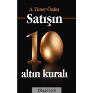 Satışın 10 Altın Kuralı - A. Taner Özdeş